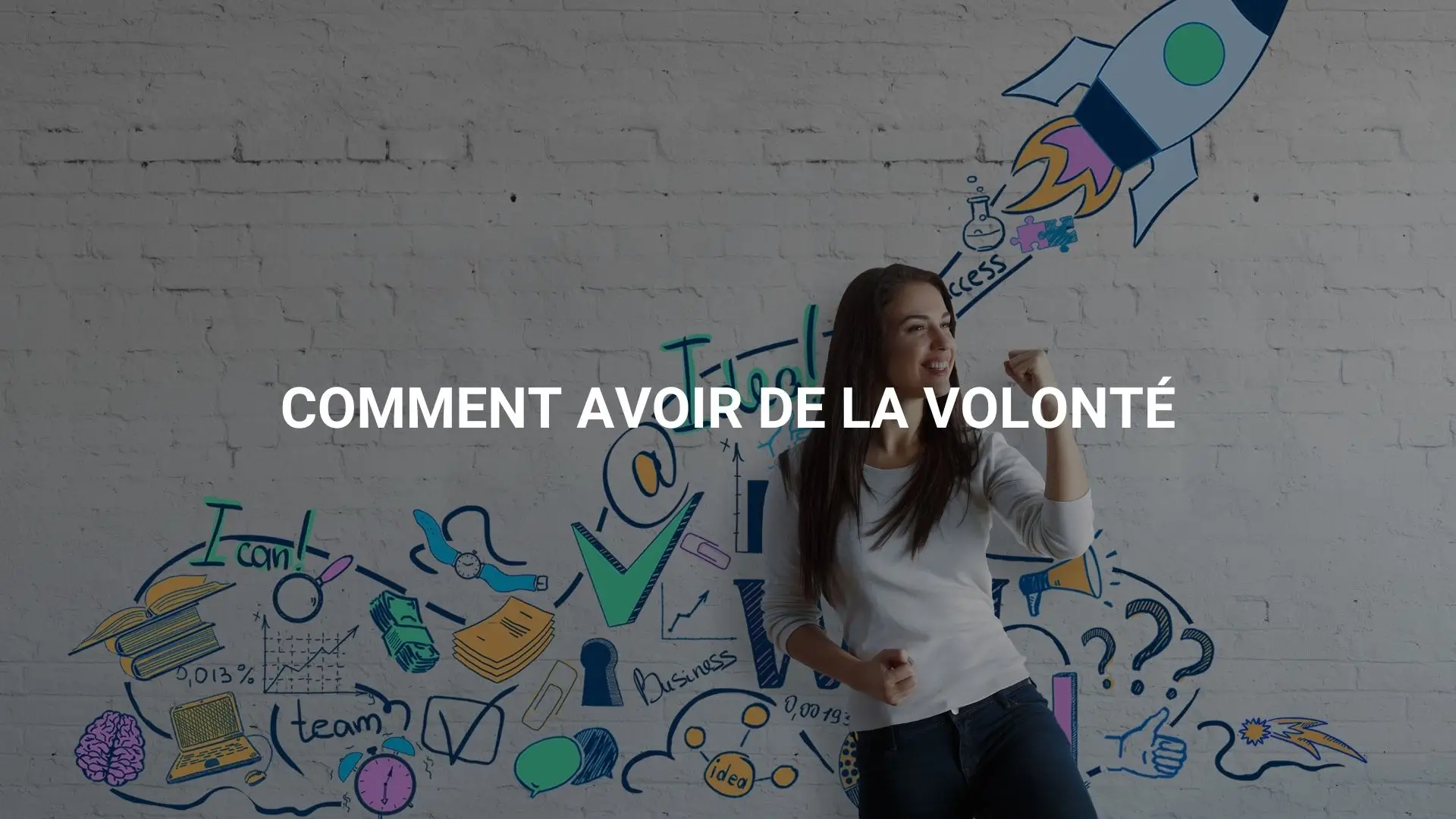 Comment avoir de la volonté - Mickael Cailleau